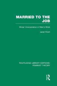 Married to the Job (RLE Feminist Theory) : Wives' Incorporation in Men's Work (Routledge Library Editions: Feminist Theory)