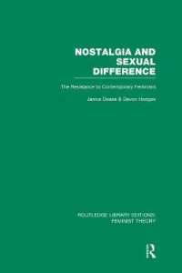 Nostalgia and Sexual Difference (RLE Feminist Theory) : The Resistance to Contemporary Feminism (Routledge Library Editions: Feminist Theory)