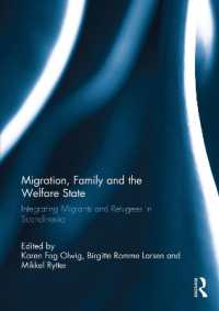 Migration, Family and the Welfare State : Integrating Migrants and Refugees in Scandinavia