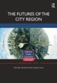The Futures of the City Region (Regions and Cities)