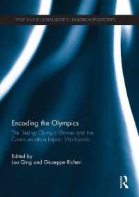 Encoding the Olympics : The Beijing Olympic Games and the Communication Impact Worldwide (Sport in the Global Society - Historical Perspectives)