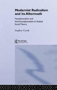 Modernist Radicalism and its Aftermath : Foundationalism and Anti-Foundationalism in Radical Social Theory