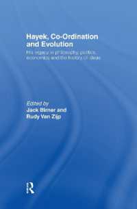 Hayek, Co-ordination and Evolution : His Legacy in Philosophy, Politics, Economics and the History of Ideas