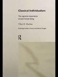Classical Individualism : The Supreme Importance of Each Human Being (Routledge Studies in Social and Political Thought)