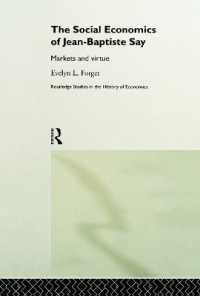 The Social Economics of Jean-Baptiste Say : Markets and Virtue (Routledge Studies in the History of Economics)