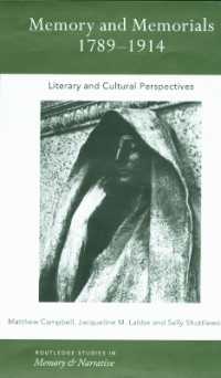 Memory and Memorials, 1789-1914 : Literary and Cultural Perspectives (Routledge Studies in Memory and Narrative)