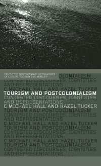 Tourism and Postcolonialism : Contested Discourses, Identities and Representations (Contemporary Geographies of Leisure, Tourism and Mobility)