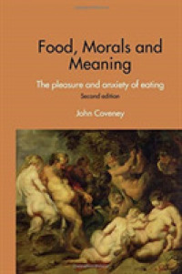 Food, Morals and Meaning : The Pleasure and Anxiety of Eating （2 Reprint）
