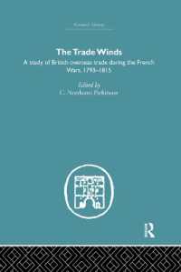 The Trade Winds : A Study of British Overseas Trade during the French Wars 1793-1815 (Economic History)