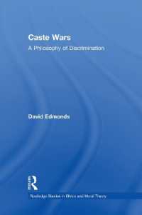 Caste Wars : A Philosophy of Discrimination (Routledge Studies in Ethics and Moral Theory)