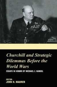 Churchill and the Strategic Dilemmas before the World Wars : Essays in Honor of Michael I. Handel