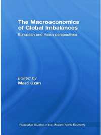 The Macroeconomics of Global Imbalances : European and Asian Perspectives (Routledge Studies in the Modern World Economy)