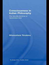 Consciousness in Indian Philosophy : The Advaita Doctrine of 'Awareness Only' (Routledge Hindu Studies Series)