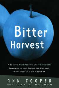 Bitter Harvest : A Chef's Perspective on the Hidden Danger in the Foods We Eat and What You Can Do about It