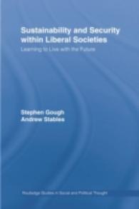 Sustainability and Security within Liberal Societies : Learning to Live with the Future (Routledge Studies in Social and Political Thought)