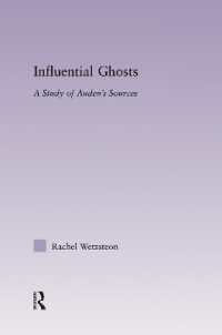 Influential Ghosts : A Study of Auden's Sources (Studies in Major Literary Authors)