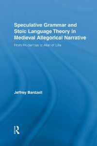 Speculative Grammar and Stoic Language Theory in Medieval Allegorical Narrative : From Prudentius to Alan of Lille (Studies in Medieval History and Culture)
