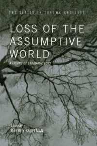 Loss of the Assumptive World : A Theory of Traumatic Loss (Series in Trauma and Loss)