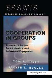 Cooperation in Groups : Procedural Justice, Social Identity, and Behavioral Engagement (Essays in Social Psychology)