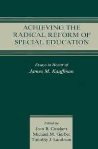 Achieving the Radical Reform of Special Education : Essays in Honor of James M. Kauffman