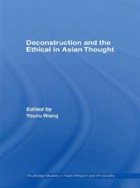Deconstruction and the Ethical in Asian Thought (Routledge Studies in Asian Religion and Philosophy)