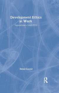 開発の倫理<br>Development Ethics at Work : Explorations - 1960-2002 (Routledge Studies in Development Economics)
