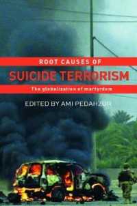 自爆テロ：死の文化の根本原因<br>Root Causes of Suicide Terrorism : The Globalization of Martyrdom (Political Violence)