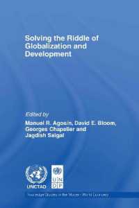 グローバル化と開発をめぐる謎の解明<br>Solving the Riddle of Globalization and Development (Routledge Studies in the Modern World Economy)