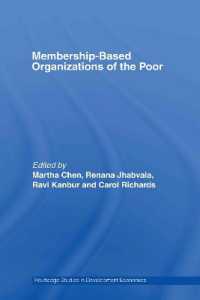貧困層対象の会員制組織<br>Membership Based Organizations of the Poor (Routledge Studies in Development Economics)