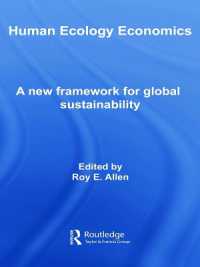 人類生態学に基づく経済学<br>Human Ecology Economics : A New Framework for Global Sustainability (Routledge Frontiers of Political Economy)