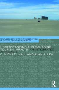 ツーリズムの影響力<br>Understanding and Managing Tourism Impacts : An Integrated Approach (Contemporary Geographies of Leisure, Tourism and Mobility)