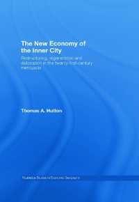 インナー・シティの新経済<br>The New Economy of the Inner City : Restructuring, Regeneration and Dislocation in the 21st Century Metropolis (Routledge Studies in Economic Geography)