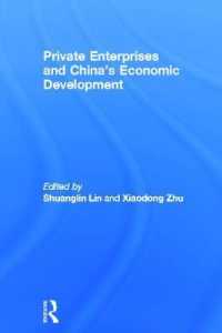 民間企業と中国の経済発展<br>Private Enterprises and China's Economic Development (Routledge Studies in the Growth Economies of Asia)