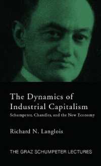 『消えゆく手：株式会社と資本主義のダイナミクス』（原書）<br>Dynamics of Industrial Capitalism : Schumpeter, Chandler, and the New Economy (The Graz Schumpeter Lectures)
