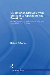 US Defence Strategy from Vietnam to Operation Iraqi Freedom : Military Innovation and the New American War of War, 1973-2003 (Strategy and History)
