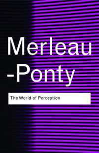 メルロ・ポンティ『知覚の哲学:ラジオ講演1948年』（英訳）<br>The World of Perception (Routledge Classics)