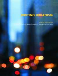 アーバニズムを書く<br>Writing Urbanism : A Design Reader (The Acsa Architectural Education Series)