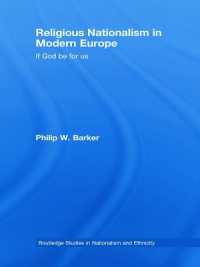 現代ヨーロッパにおける宗教ナショナリズム<br>Religious Nationalism in Modern Europe : If God be for Us (Routledge Studies in Nationalism and Ethnicity)