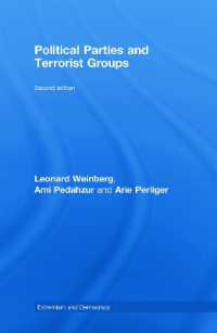 政党とテロリズム集団（第２版）<br>Political Parties and Terrorist Groups (Routledge Studies in Extremism and Democracy) （2ND）
