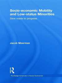 Socio-economic Mobility and Low-status Minorities : Slow roads to progress (Routledge Advances in Social Economics)