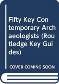 Fifty Key Contemporary Archaeologists (Routledge Key Guides)