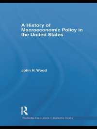 米国のマクロ経済政策史<br>A History of Macroeconomic Policy in the United States (Routledge Explorations in Economic History)