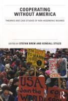 脱覇権レジームの理論とケーススタディ<br>Cooperating without America : Theories and Case Studies of Non-Hegemonic Regimes （1ST）