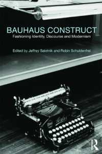 バウハウスとは何だったか<br>Bauhaus Construct : Fashioning Identity, Discourse and Modernism