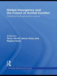 Global Insurgency and the Future of Armed Conflict : Debating Fourth-Generation Warfare (Routledge Global Security Studies)