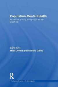 精神保健と公衆保健の統合ケア<br>Population Mental Health : Evidence, Policy, and Public Health Practice (Routledge Studies in Public Health)