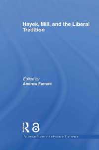 ハイエク、ミルと自由主義の伝統<br>Hayek, Mill and the Liberal Tradition (Routledge Studies in the History of Economics)