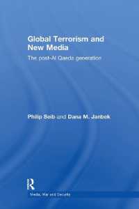 グローバル・テロリズムとニューメディア<br>Global Terrorism and New Media : The Post-Al Qaeda Generation (Media, War and Security)