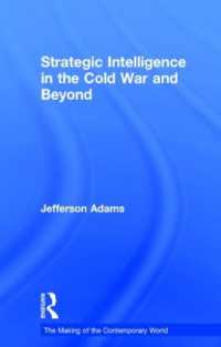 諜報の冷戦史<br>Strategic Intelligence in the Cold War and Beyond (The Making of the Contemporary World)