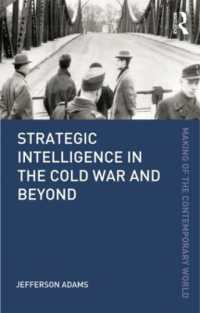 諜報の冷戦史<br>Strategic Intelligence in the Cold War and Beyond (The Making of the Contemporary World)